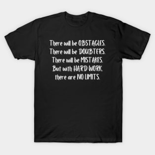 OBSTACLES, DOUBTERS, MISTAKES, HARD WORK, NO LIMITS MOTIVATIONAL QUOTE T-Shirt